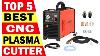Top 5 Best Cnc Plasma Cutter In 2024 Best Plasma Cutting Machines 2024
