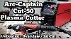 J'ai Acheté L'arccaptain Cutter 50 Plasma Et Vous Devriez Acheter Un Trop Impressionnant U0026 Pas Cher