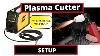 Plasma Cutter Setup Plasma Cutting Basics